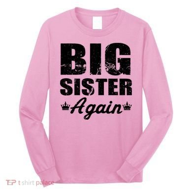 Big Sister Again Long Sleeve Shirt