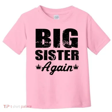 Big Sister Again Toddler T-Shirt
