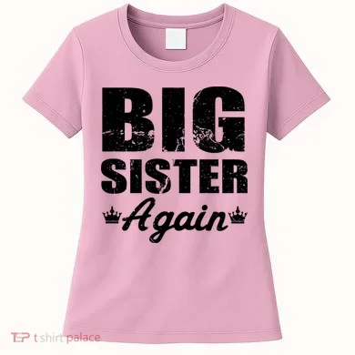Big Sister Again Women's T-Shirt