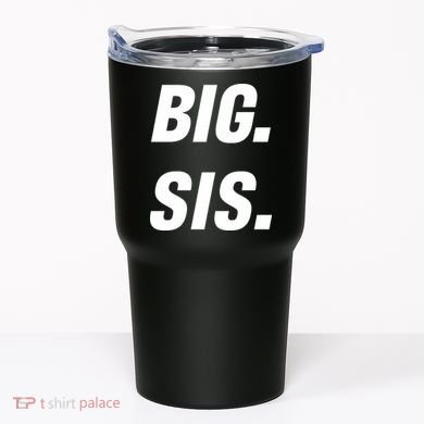 Big Sister Announcement Big Sis Tumbler