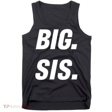 Big Sister Announcement Big Sis Tank Top