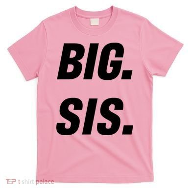 Big Sister Announcement Big Sis T-Shirt