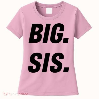 Big Sister Announcement Big Sis Women's T-Shirt