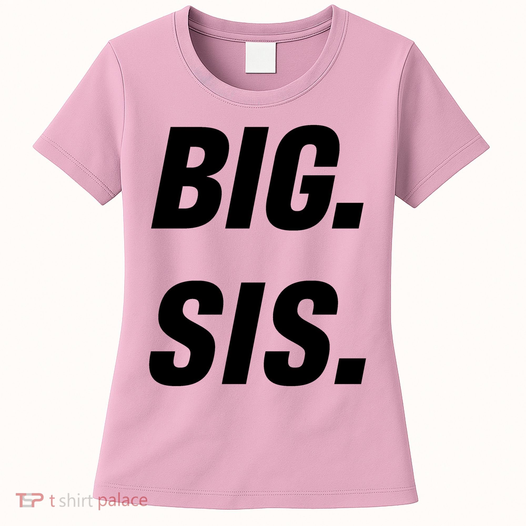 Big Sister Announcement Big Sis Women's T-Shirt