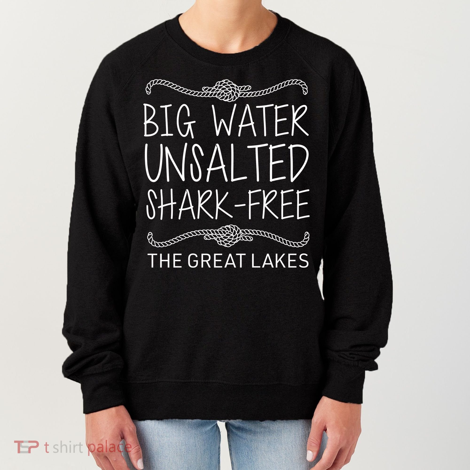 Big Water Unsalted Shark Free The Great Lakes Women's Sweatshirt