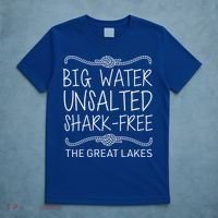 Big Water Unsalted Shark Free The Great Lakes T-Shirt thumb 5