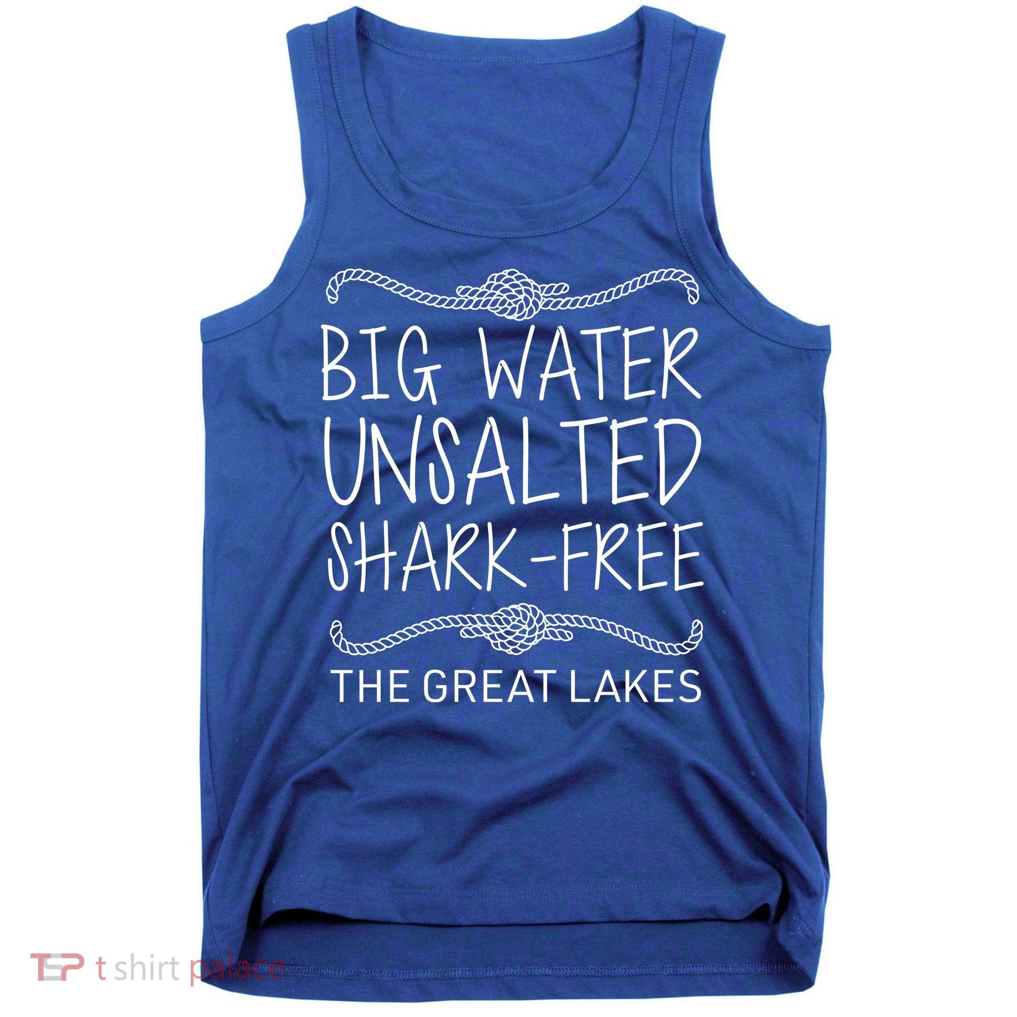 Big Water Unsalted Shark Free The Great Lakes Tank Top