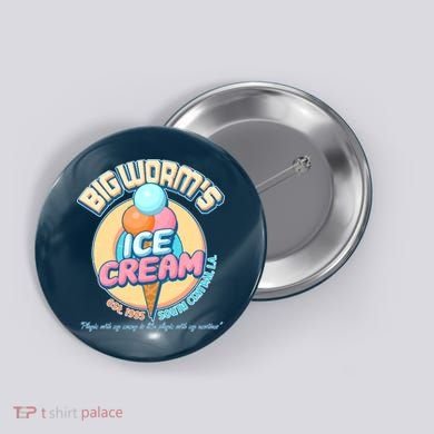 Big Worm's Ice Cream Est 1995 Button