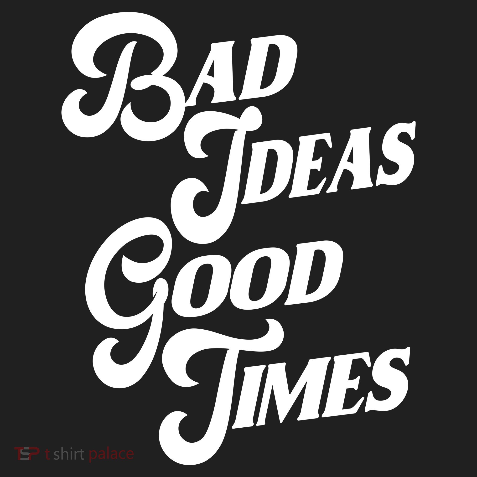 Bad Ideas Good Times Funny Hat