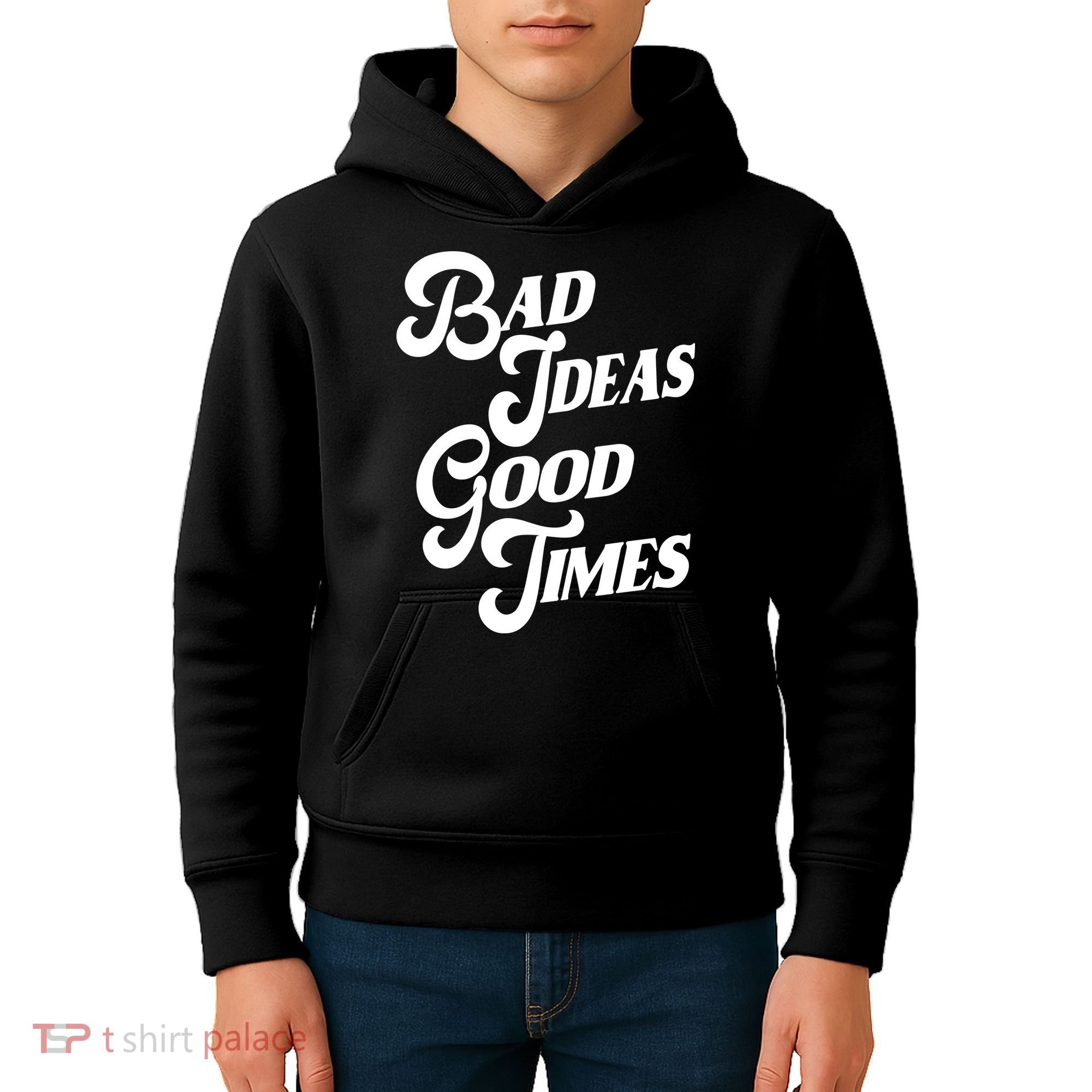 Bad Ideas Good Times Funny Kids Hoodie