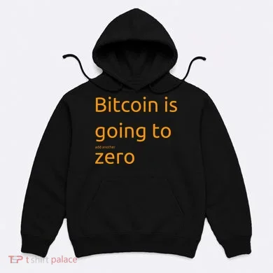 Bitcoin Is Going To Add Another Zero Hidden Message Black Hoodie