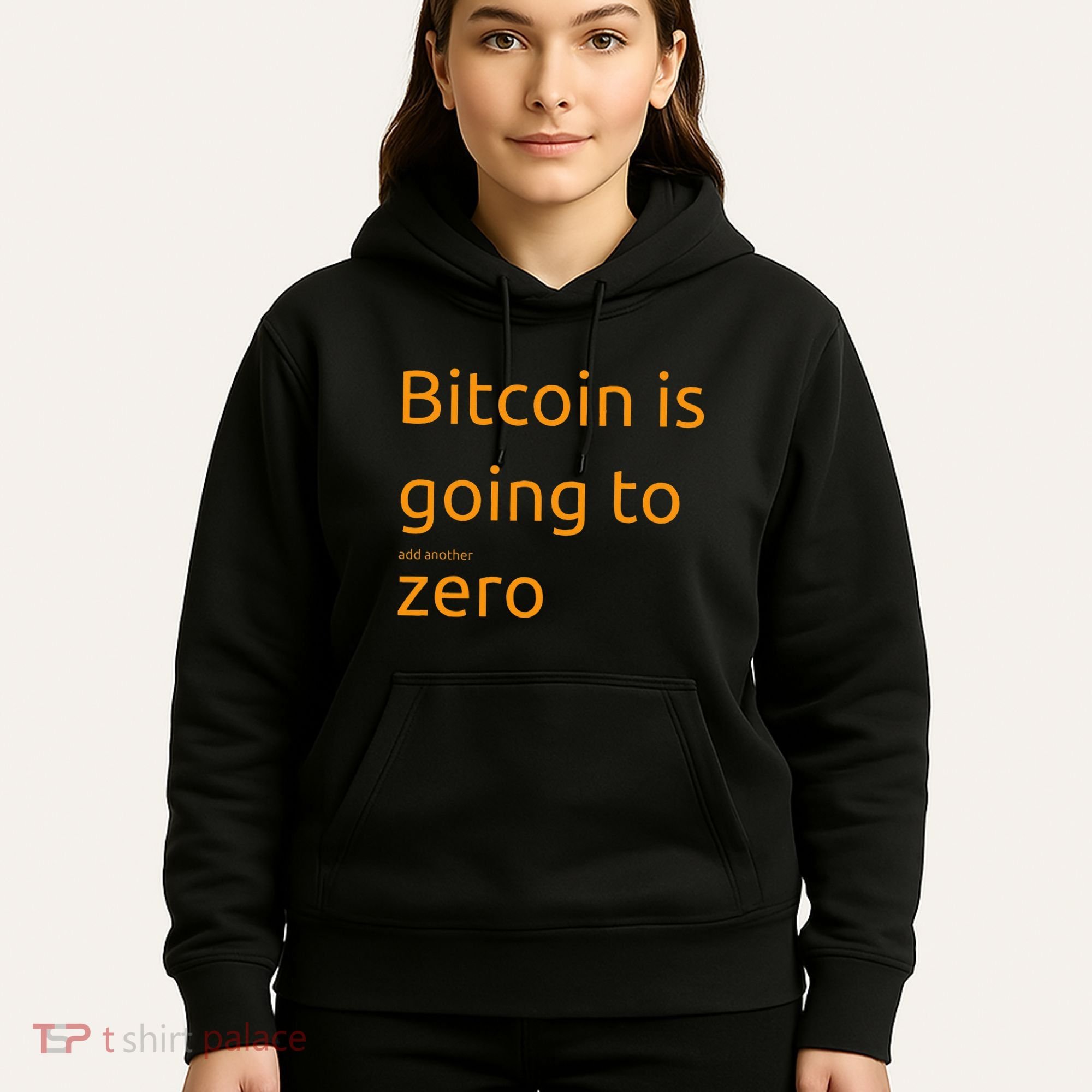 Bitcoin Is Going To Add Another Zero Hidden Message Black Hoodie