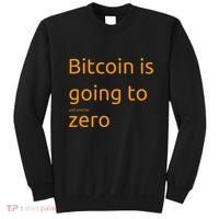 Bitcoin Is Going To Add Another Zero Hidden Message Black Sweatshirt thumb 0