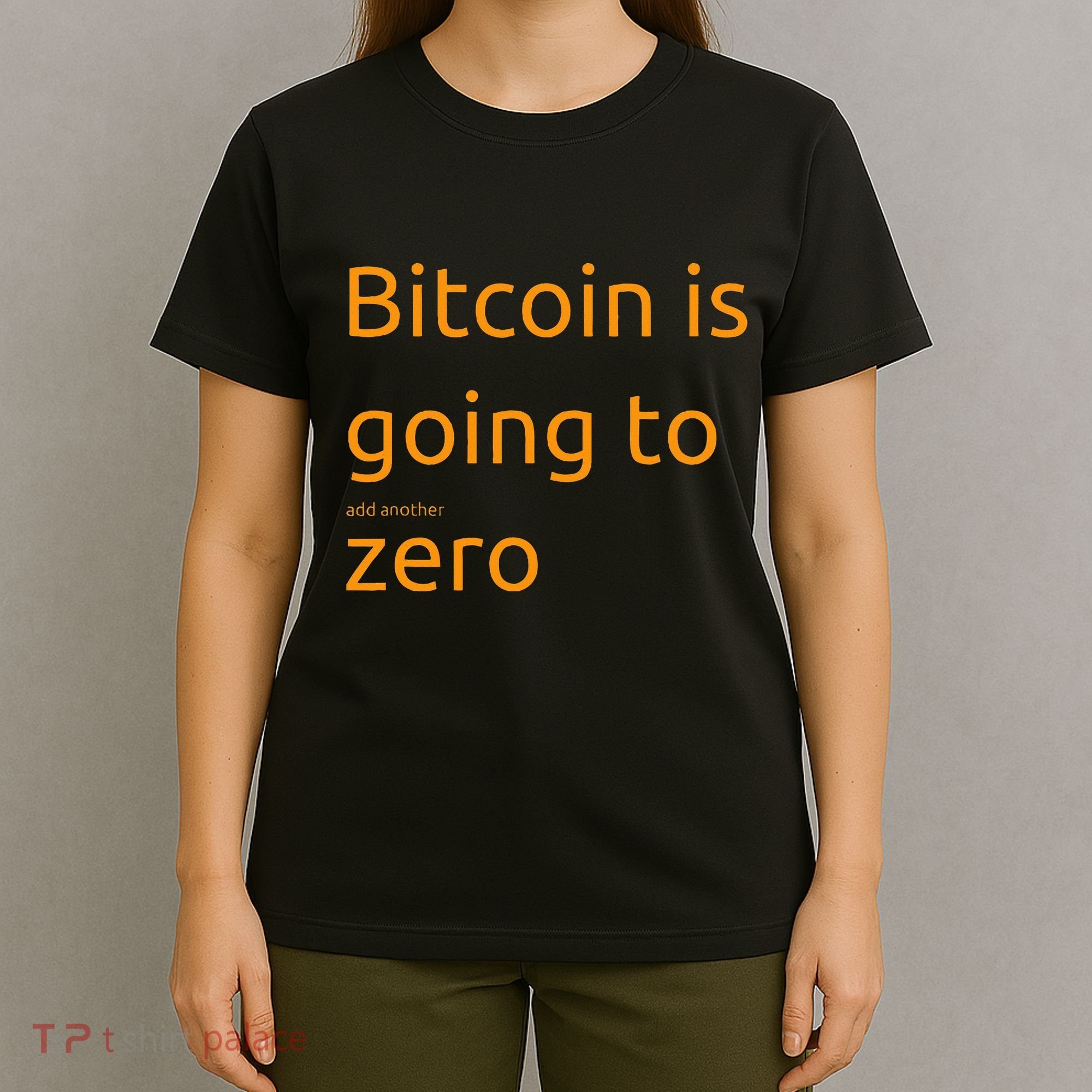 Bitcoin Is Going To Add Another Zero Hidden Message Black T-Shirt
