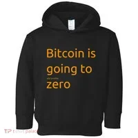 Bitcoin Is Going To Add Another Zero Hidden Message Black Toddler Hoodie thumb 0