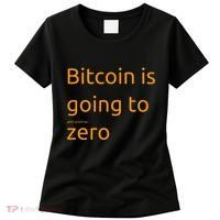 Bitcoin Is Going To Add Another Zero Hidden Message Black Women's T-Shirt thumb 0