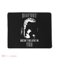 Bigfoot Doesn't Believe In You Mousepad thumb 0