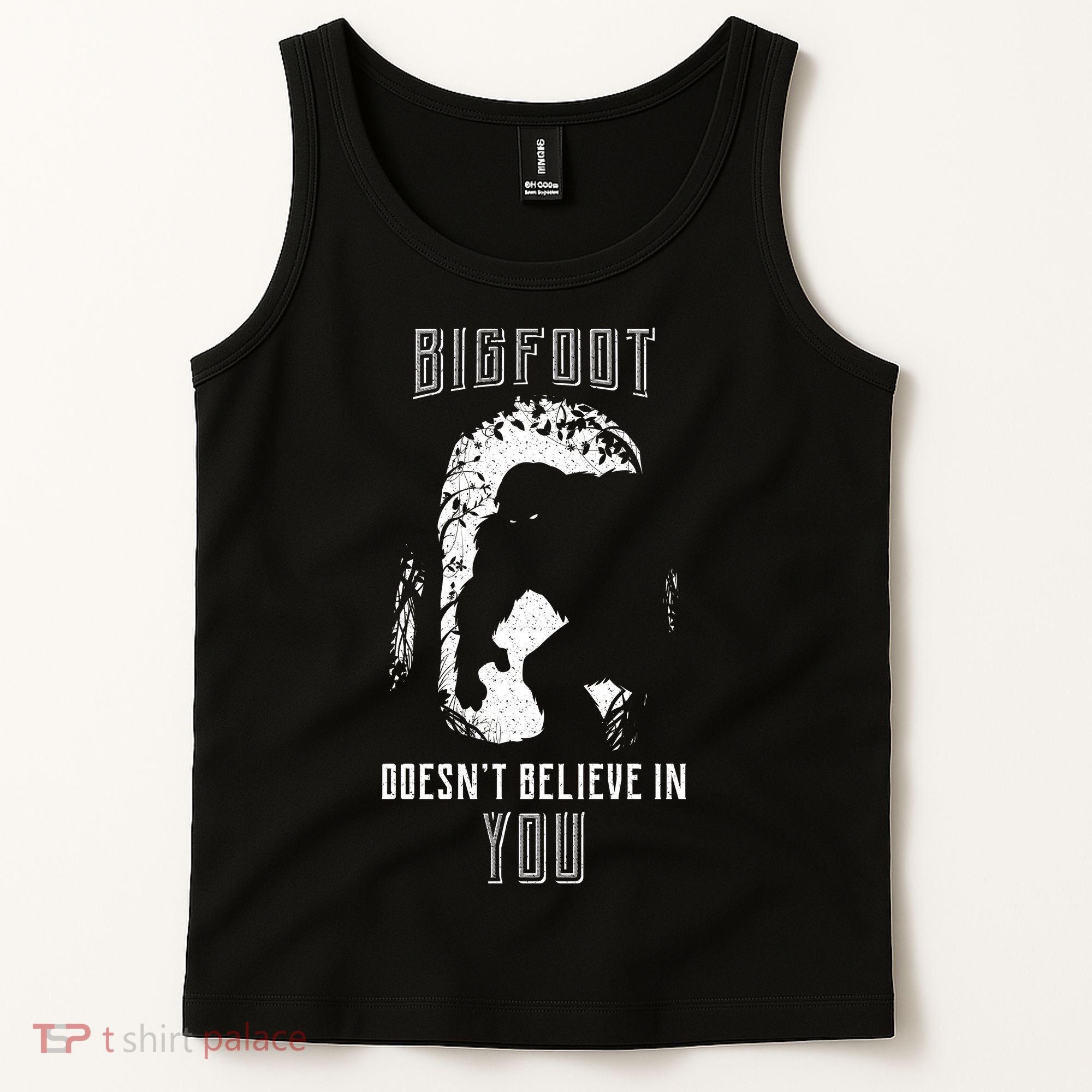 Bigfoot Doesn't Believe In You Tank Top
