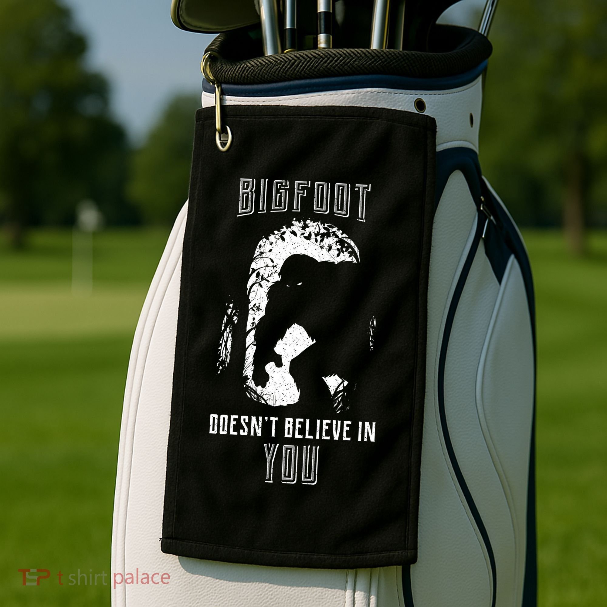 Bigfoot Doesn't Believe In You Golf Towel