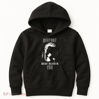 Bigfoot Doesn't Believe In You Kids Hoodie