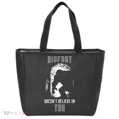 Bigfoot Doesn't Believe In You Tote Bag