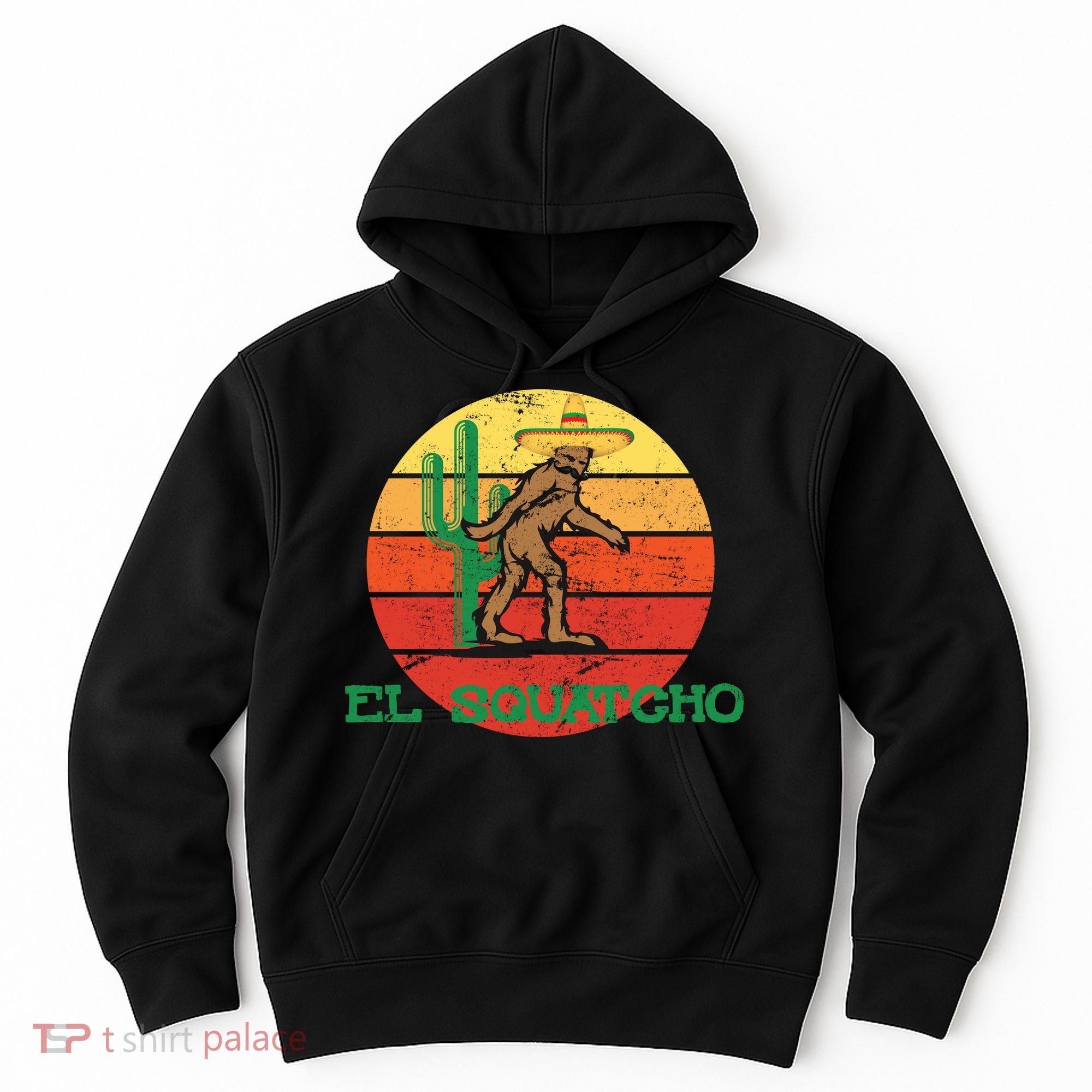 Bigfoot El Squatcho Mexican Sasquatch Hoodie