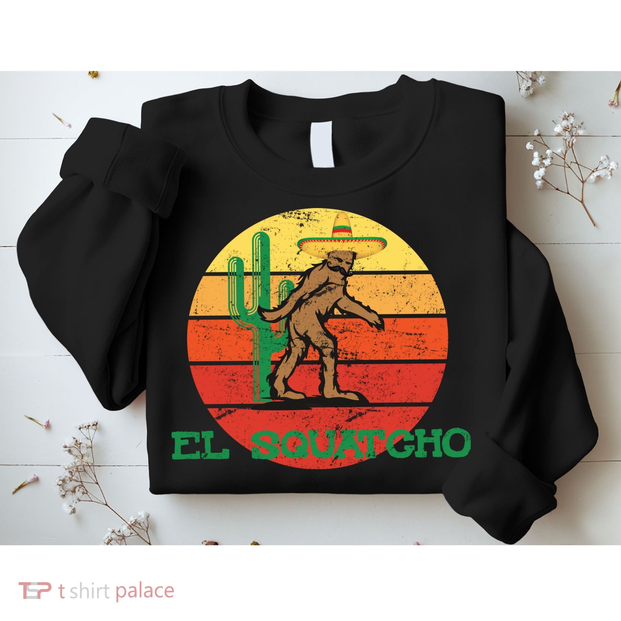 Bigfoot El Squatcho Mexican Sasquatch Sweatshirt