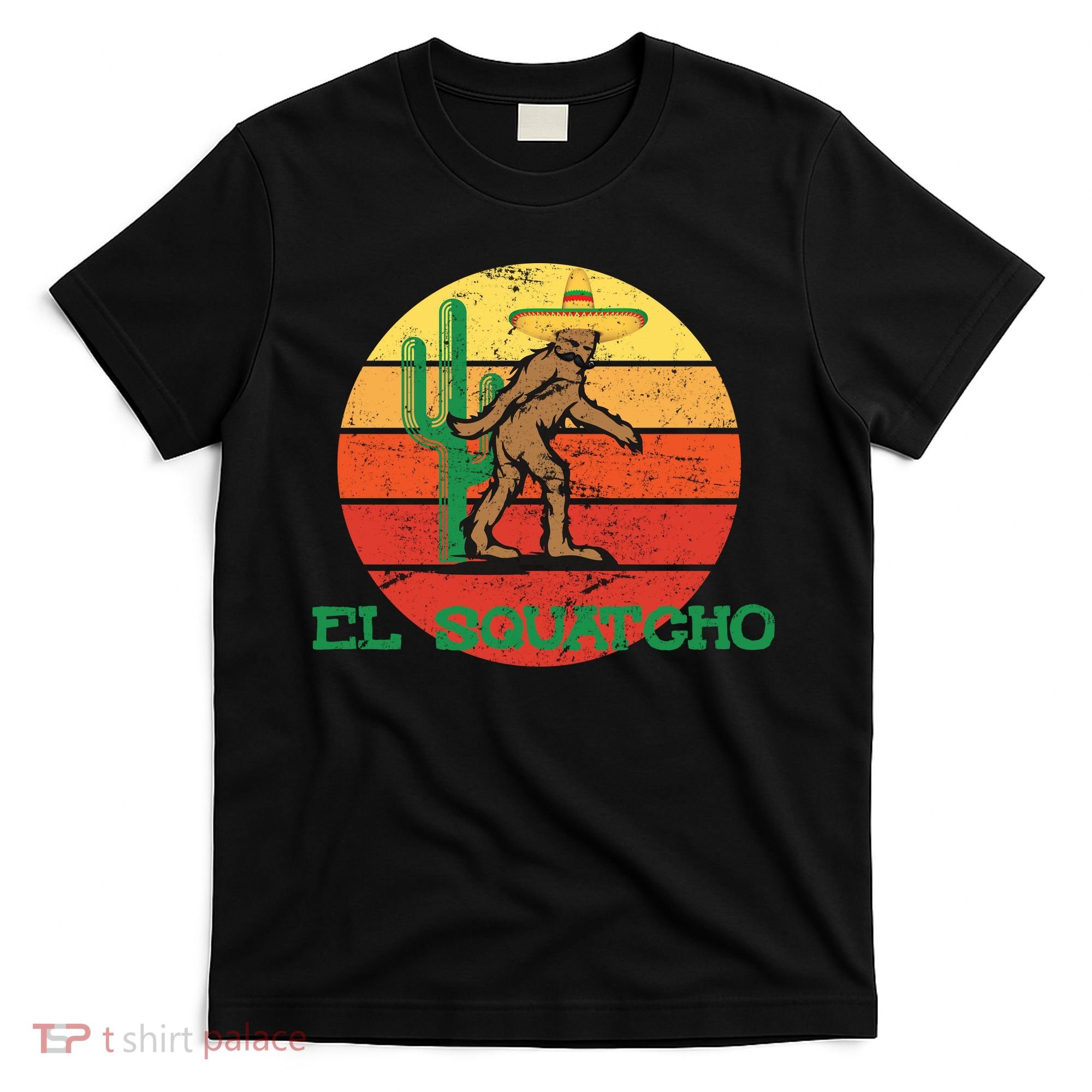 Bigfoot El Squatcho Mexican Sasquatch T-Shirt