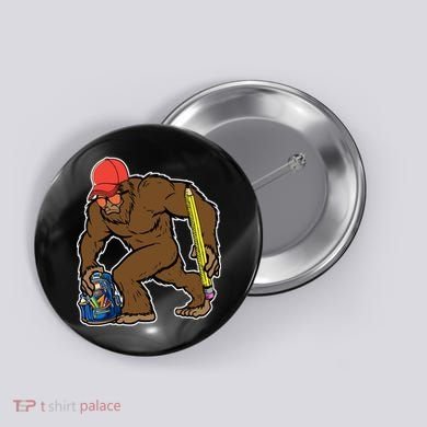 Bigfoot Funny Back To School Button