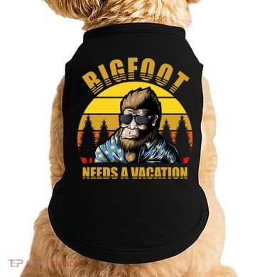 Bigfoot Needs A Vacation Doggie Tank