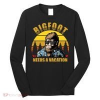 Bigfoot Needs A Vacation Long Sleeve Shirt thumb 0
