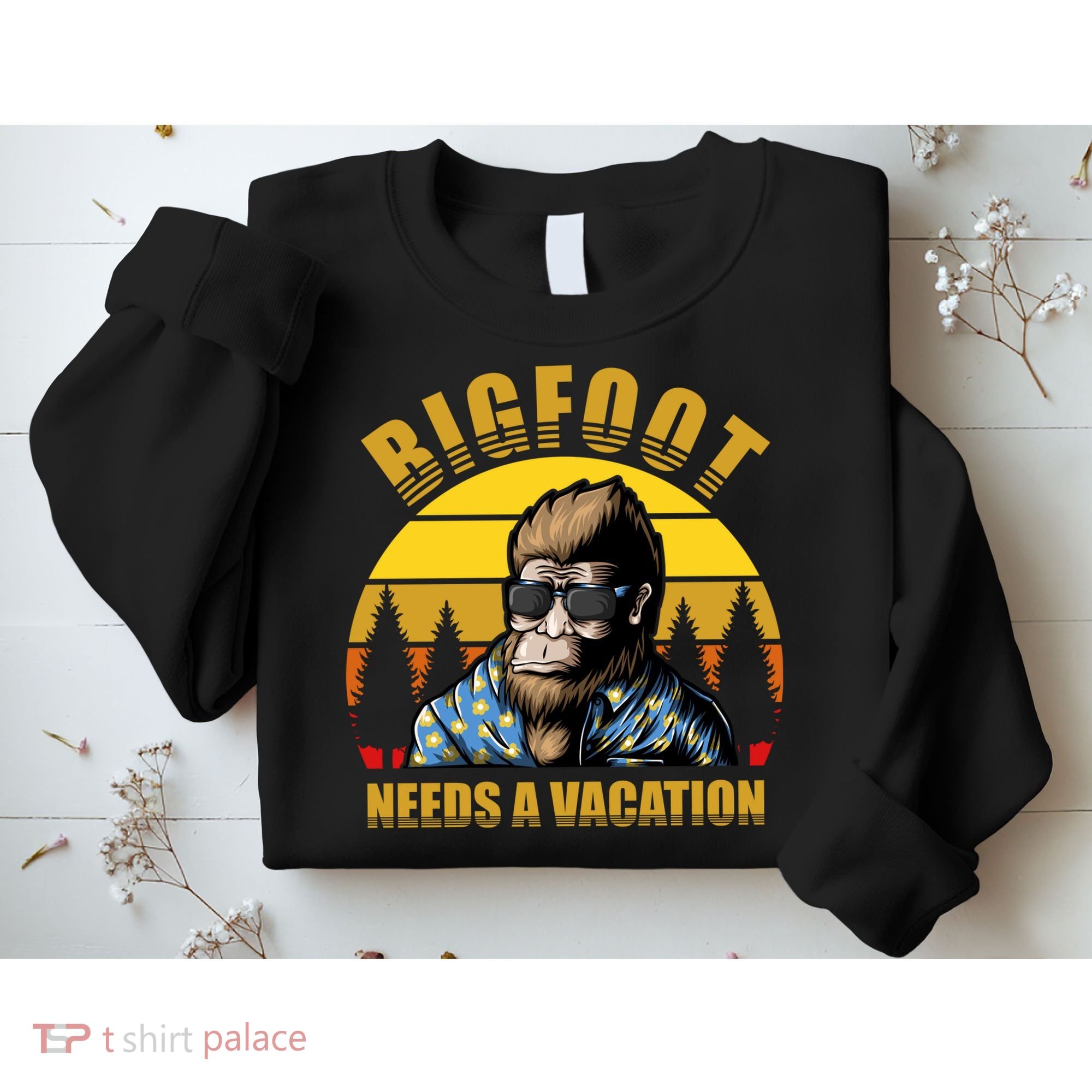 Bigfoot Needs A Vacation Sweatshirt