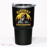 Bigfoot Needs A Vacation Tumbler thumb 0