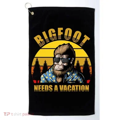 Bigfoot Needs A Vacation Golf Towel