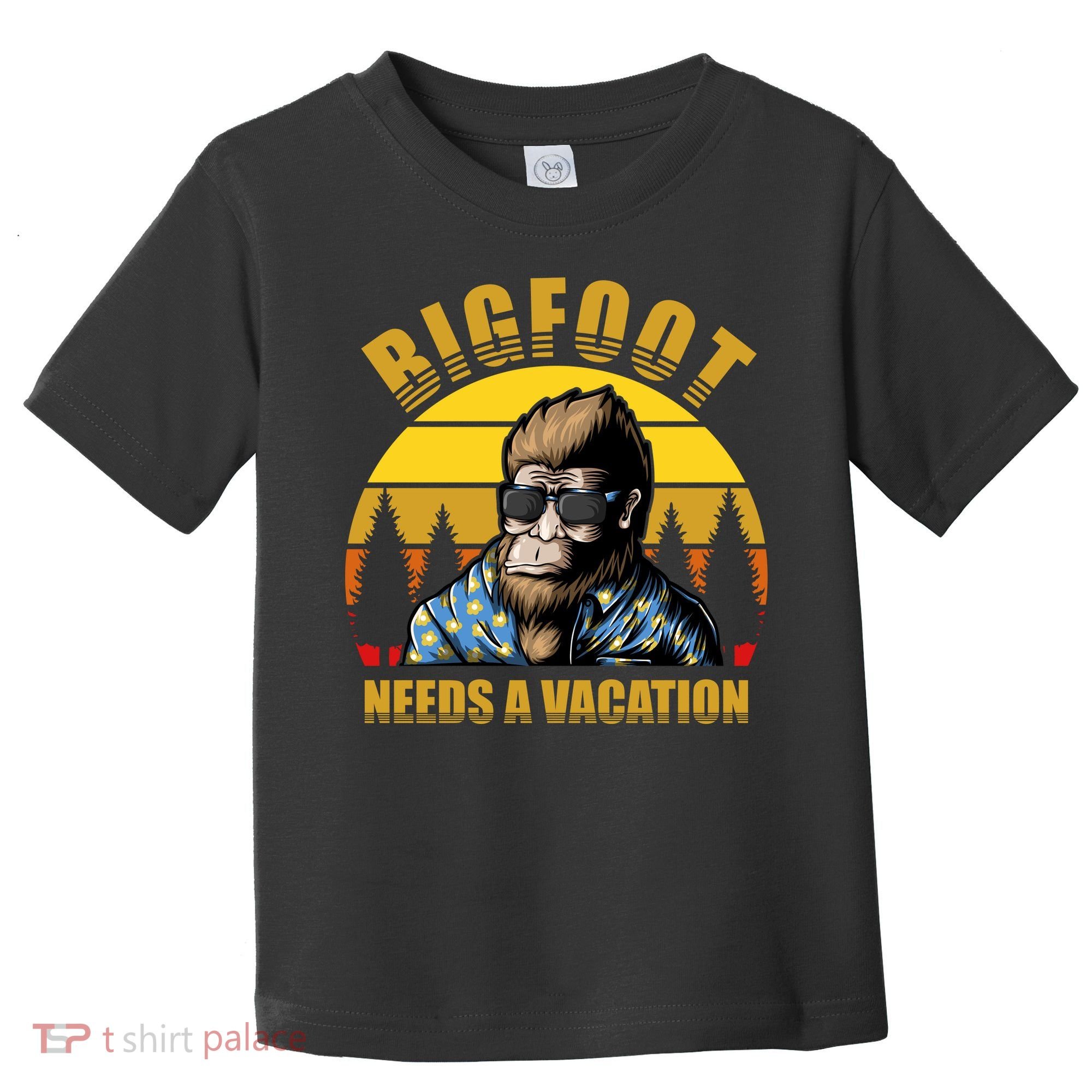 Bigfoot Needs A Vacation Toddler T-Shirt