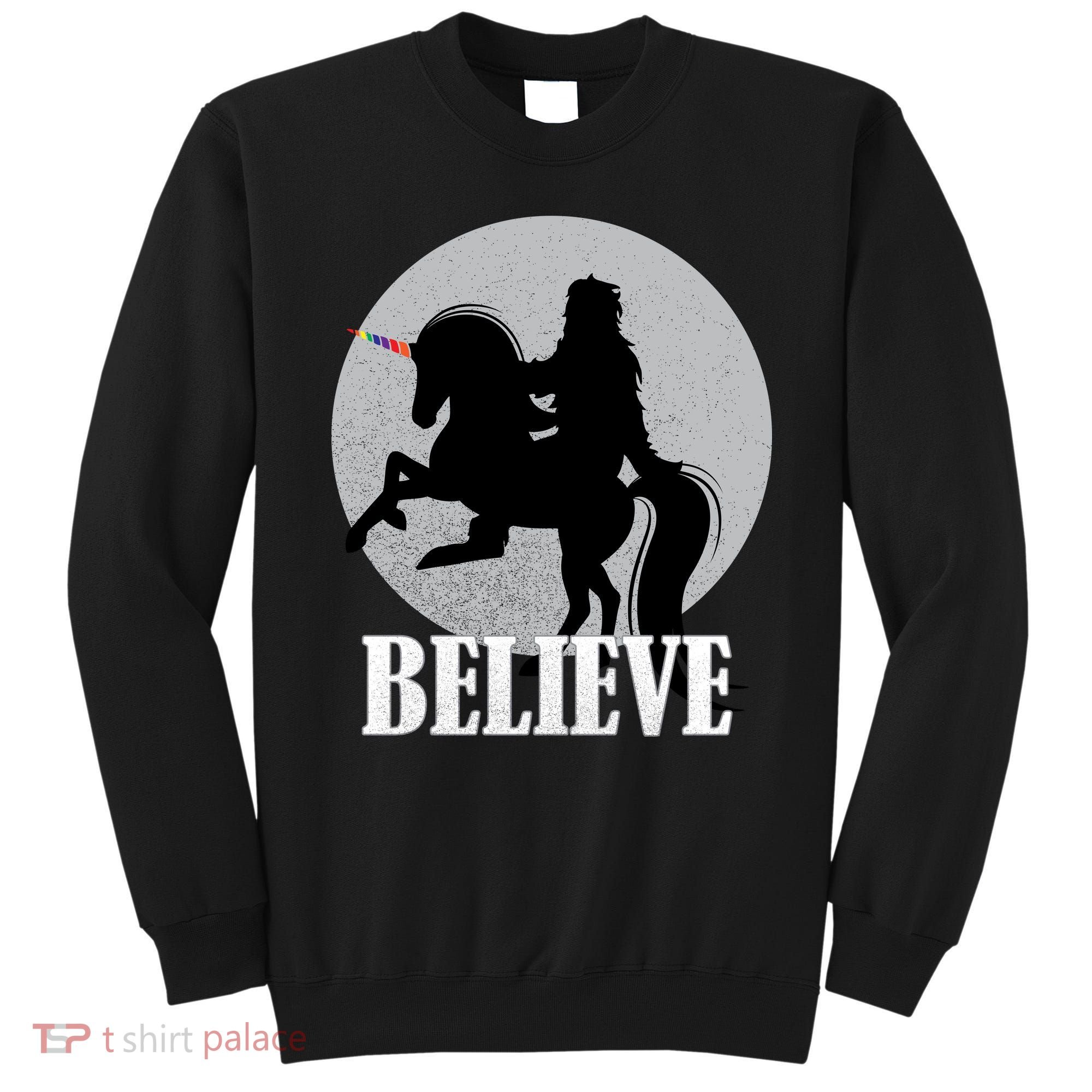 Bigfoot Riding Unicorn Believe Sweatshirt