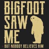 Bigfoot Saw Me But Nobody Believes Him Beanie thumb 2