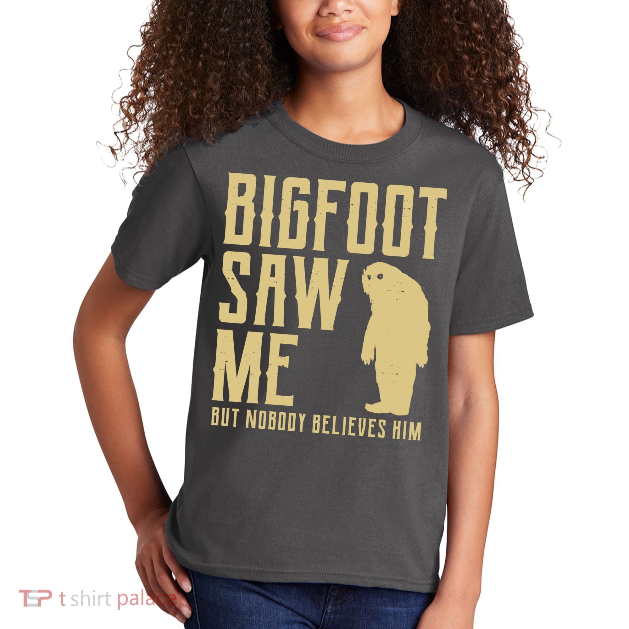 Bigfoot Saw Me But Nobody Believes Him Kids T-Shirt