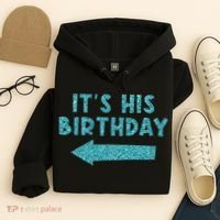 Birthday It´S His Birthday Hoodie thumb 4