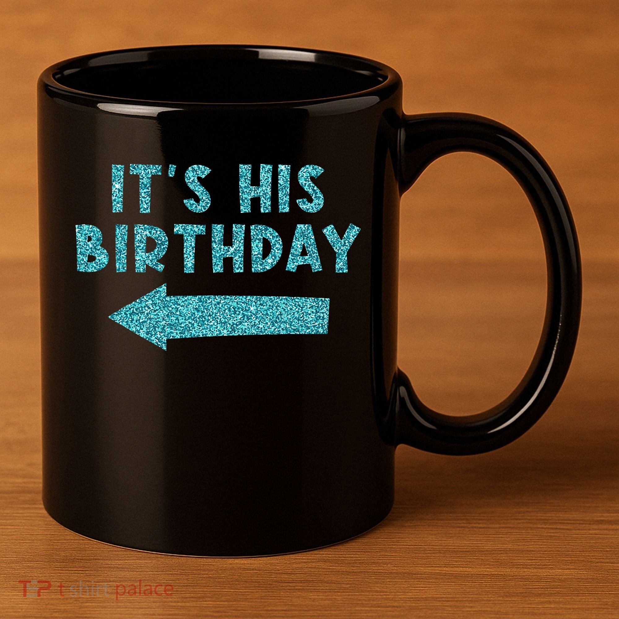 Birthday It´S His Birthday 11oz C Handle Ceramic Mug
