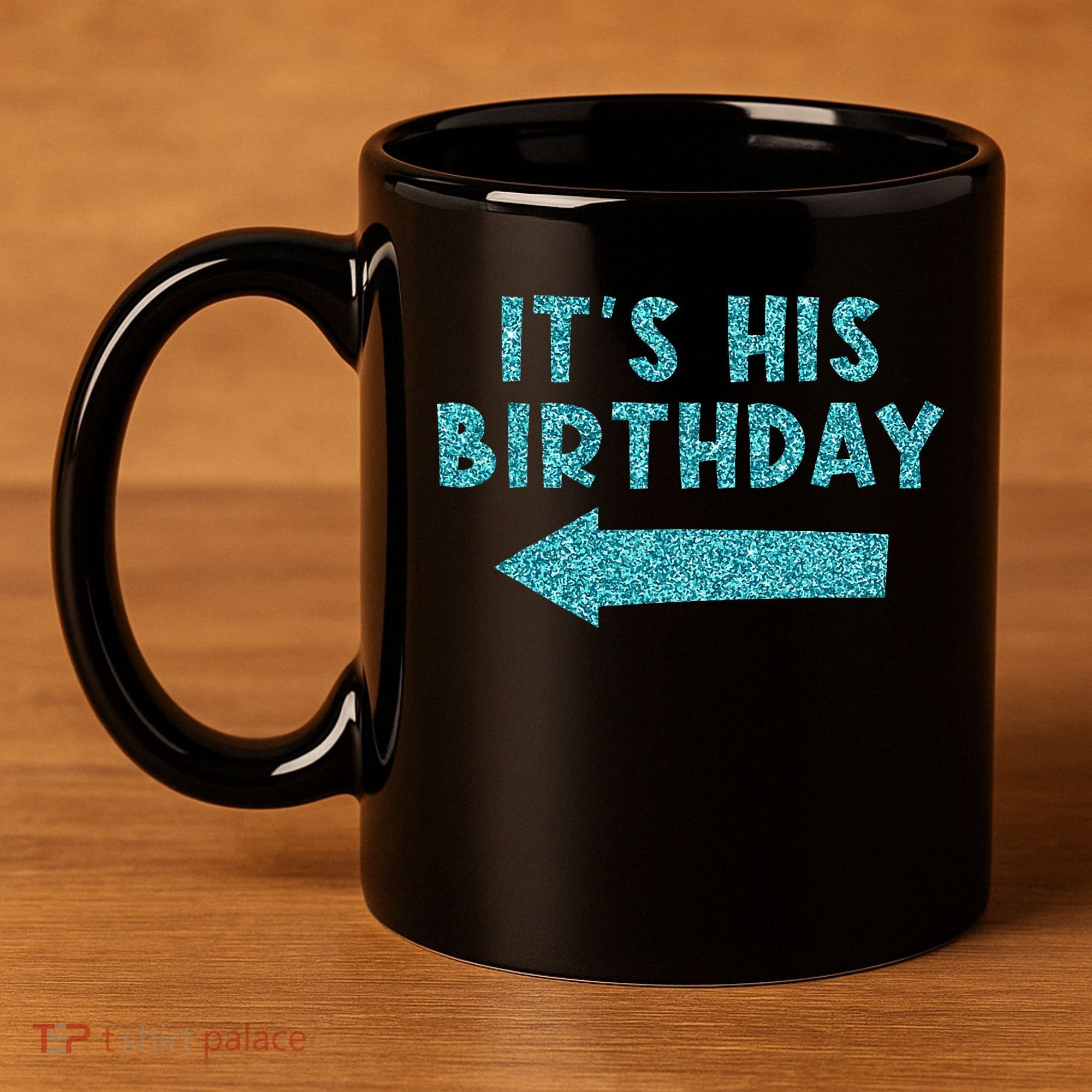 Birthday It´S His Birthday 11oz C Handle Ceramic Mug
