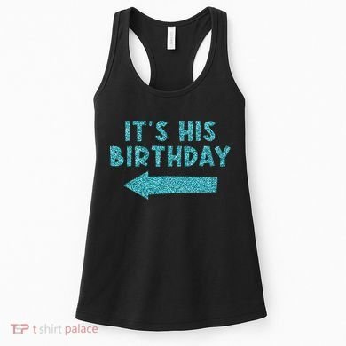 Birthday It´S His Birthday Women's Tank Top