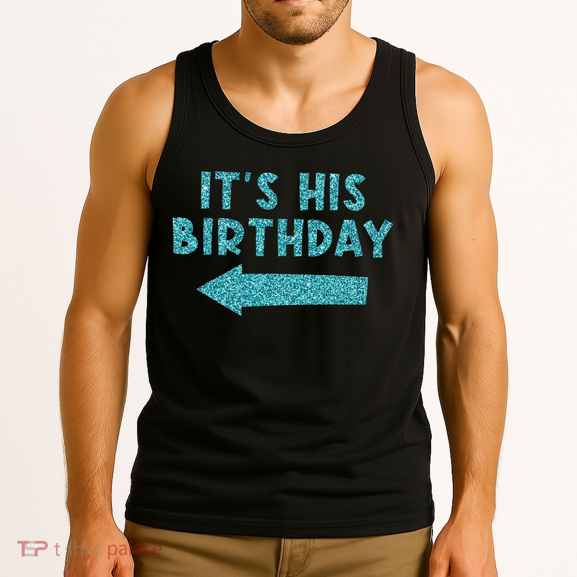 Birthday It´S His Birthday Tank Top