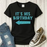 Birthday It´S His Birthday Women's T-Shirt thumb 3