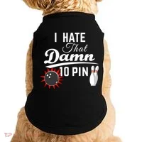 Bowling I Hate That Damn 10 Pin Doggie Tank thumb 0