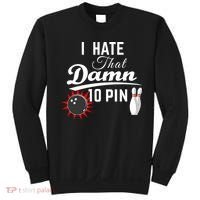 Bowling I Hate That Damn 10 Pin Sweatshirt thumb 0