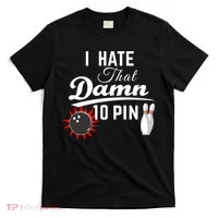 Bowling I Hate That Damn 10 Pin T-Shirt thumb 0