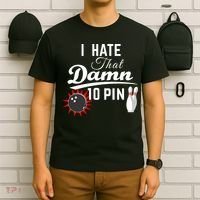 Bowling I Hate That Damn 10 Pin T-Shirt thumb 6