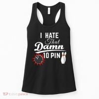 Bowling I Hate That Damn 10 Pin Women's Tank Top thumb 0