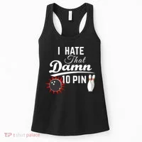 Bowling I Hate That Damn 10 Pin Women's Tank Top thumb 0